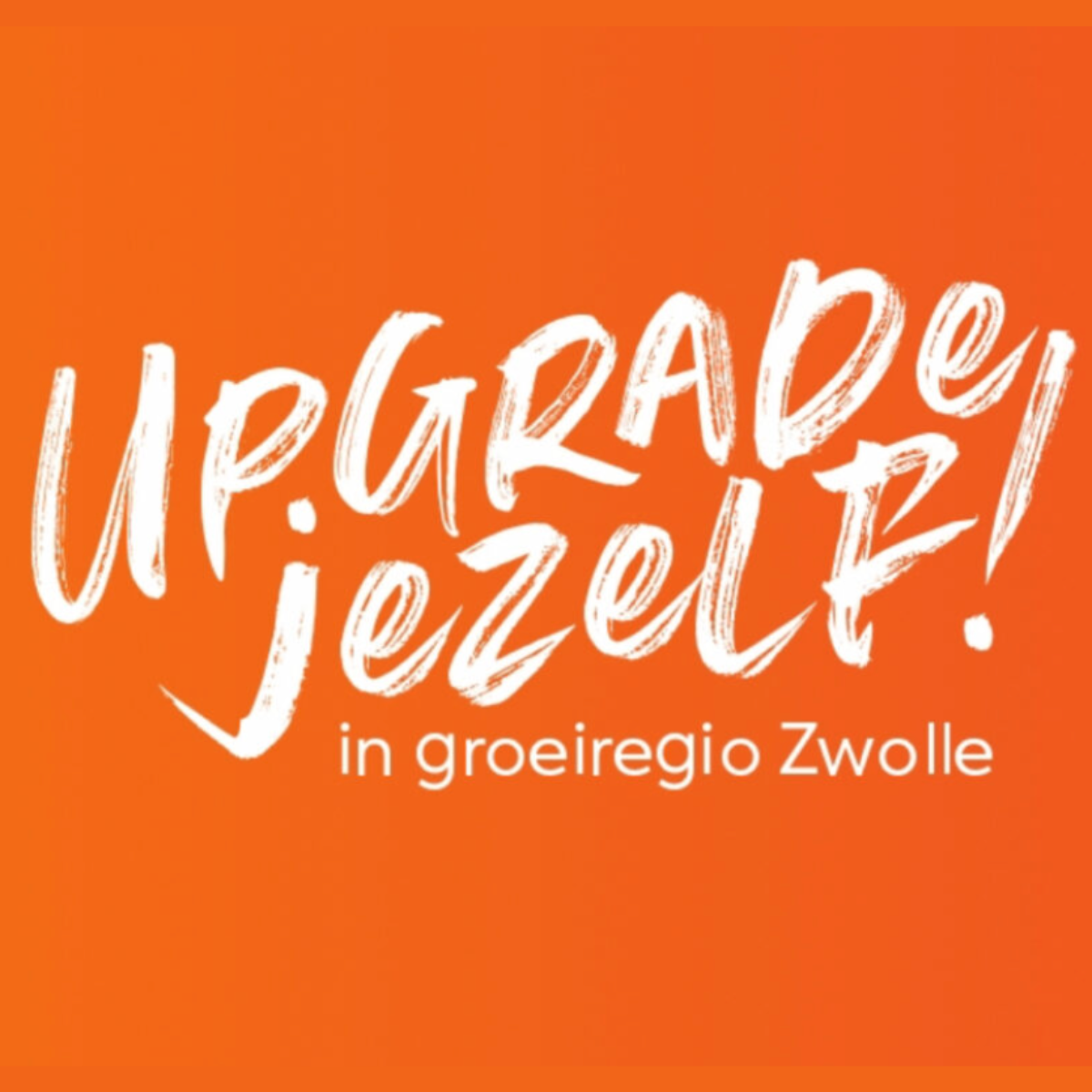 Upgrade jezelf Werkfestival Steenwijkerland