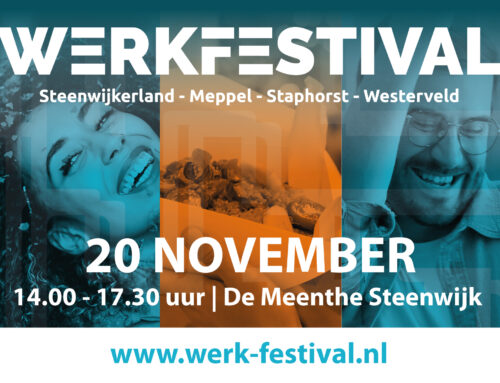 Werkfestival Steenwijkerland breder opgezet. Uitbreiding met Meppel, Staphorst en Westerveld.